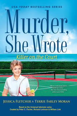 Murder She Wrote Killer on Thecourt - Fletcher, Jessica, and Moran, Terrie Farley