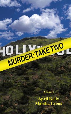 Murder: Take Two - Lyons, Marsha, and Kelly, April