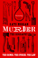 Murder: The Biography