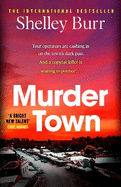 Murder Town: the gripping and terrifying new thriller from the author of international bestseller WAKE
