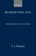 Murder Will Out: The Detective in Fiction - Binyon, T J
