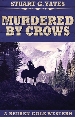 Murdered By Crows - Yates, Stuart G