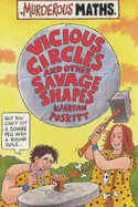 Murderous Maths: Vicious Circles and Other Savage Shapes