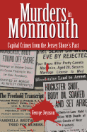 Murders in Monmouth: Capital Crimes from the Jersey Shore's Past