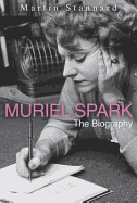Muriel Spark: The Biography