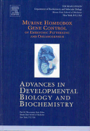 Murine Homeobox Gene Control of Embryonic Patterning and Organogenesis: Volume 13