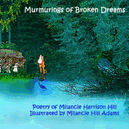 Murmurings of Broken Dreams