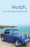 Murph, My Austin Healey Bugeye Sprite