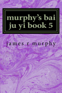 murphy's bai ju yi book 5