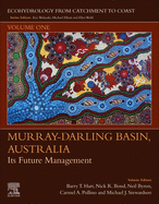 Murray-Darling Basin, Australia: Its Future Managementvolume 1