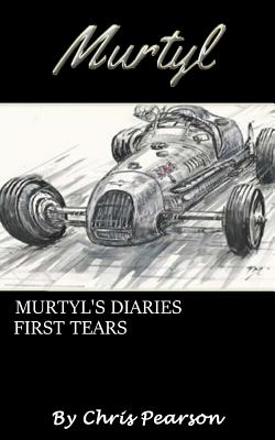 Murtyl's Diaries - First Tears - Pearson, Chris