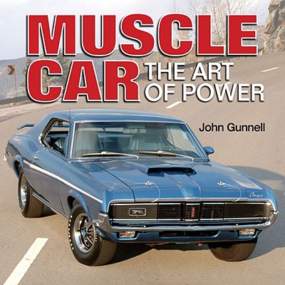 Muscle Car: The Art of Power - Lyons, Dan