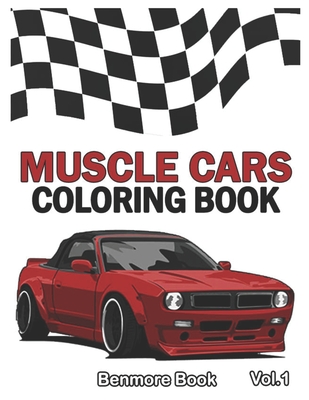 Muscle Cars: Coloring books, Classic Cars, Trucks, Planes Motorcycle and Bike (Dover History Coloring Book) (Volume 1) - Book, Benmore