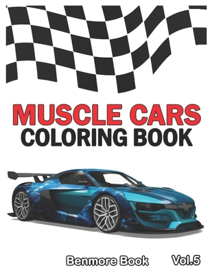 Muscle Cars: Coloring books, Classic Cars, Trucks, Planes Motorcycle and Bike (Dover History Coloring Book) (Volume 5) - Book, Benmore