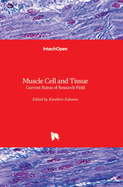 Muscle Cell and Tissue: Current Status of Research Field