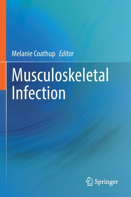 Musculoskeletal Infection - Coathup, Melanie (Editor)