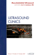 Musculoskeletal Ultrasound, an Issue of Ultrasound Clinics: Volume 2-4