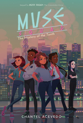 Muse Squad: The Mystery of the Tenth - Acevedo, Chantel