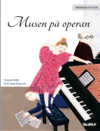 Musen p? operan: Swedish Edition of The Mouse of the Opera