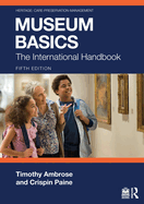 Museum Basics: The International Handbook