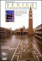 Museum City Series: Venice - Queen of the Adriatic