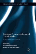 Museum Communication and Social Media: The Connected Museum