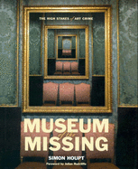 Museum of the Missing: The High Stakes of Art Crime