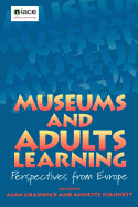 Museums and Adults Learning: Perspectives from Europe