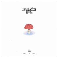 Mushroom Jazz - Mark Farina