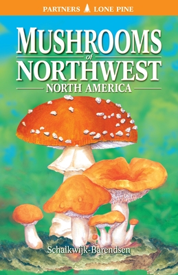 Mushrooms of Northwest North America - Butler, Elaine (Editor)