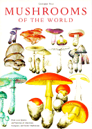 Mushrooms of the World - Pace, Guiseppe