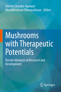 Mushrooms with Therapeutic Potentials: Recent Advances in Research and Development