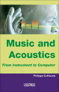 Music and Acoustics: From Instrument to Computer