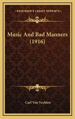 Music and Bad Manners (1916) - Van Vechten, Carl