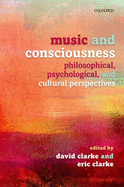 Music and Consciousness: Philosophical, Psychological, and Cultural Perspectives