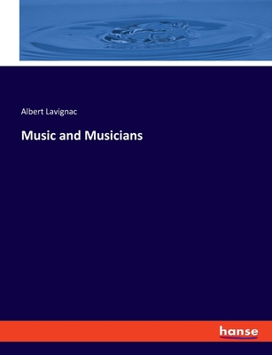 Music and Musicians - Lavignac, Albert