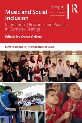 Music and Social Inclusion: International Research and Practice in Complex Settings - Odena, Oscar (Editor)