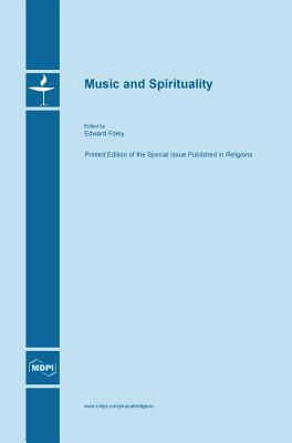 Music and Spirituality - Foley, Edward (Guest editor)