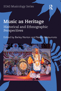 Music as Heritage: Historical and Ethnographic Perspectives