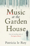 Music at the Garden House - Roy, Patricia Le