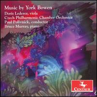 Music by York Bowen - Bruce Murray (piano); Doris Lederer (viola); Czech Philharmonic Chamber Orchestra; Paul Polivnick (conductor)