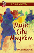 Music City Mayhem: A Mandi Mystery