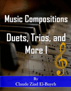 Music Compositions: Duets, Trios and More I