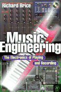 Music Engineering: The Electronics of Playing and Recording