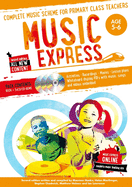 Music Express: Age 5-6 (Book + 3 CDs + DVD-ROM): Complete Music Scheme for Primary Class Teachers