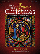 Music for a Joyous Christmas: Favorite Carols for Organ