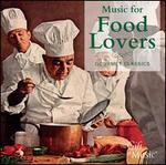Music for Food Lovers: Gourmet Classics
