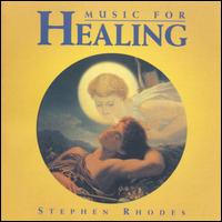Music for Healing - Stephen Rhodes