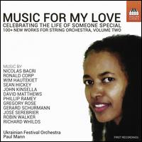 Music for My Love: Celebrating the Life of a Special Woman, Vol. 2 - Ukrainian Festival Orchestra; Paul Mann (conductor)