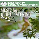 Music for Quiet Listening, Vol. 2 - Armand Basile (piano); David Burge (piano); Eastman Philharmonia; Francis Tursi (viola); John La Montaine (piano); Robert Sprenkle (oboe); Eastman-Rochester Orchestra and Chorus; Howard Hanson (conductor)